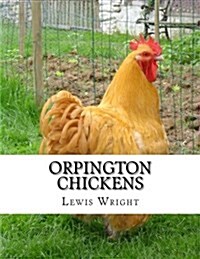 Orpington Chickens: From the Book of Poultry (Paperback)
