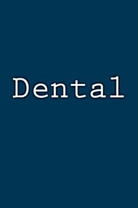 Dental: Notebook (Paperback)