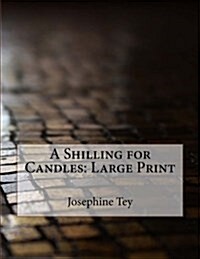 A Shilling for Candles: Large Print (Paperback)