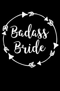 Badass Bride: Blank Lined Journal (Paperback)