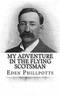 My Adventure in the Flying Scotsman (Paperback)