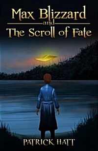 Max Blizzard and the Scroll of Fate (Paperback)