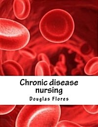 Chronic Disease Nursing (Paperback)