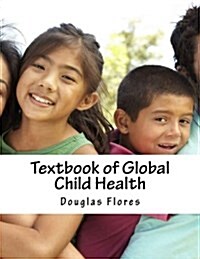 Textbook of Global Child Health (Paperback)