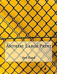 Anthem: Large Print (Paperback)