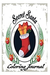 Secret Santa Coloring Journal: A Gift from Guess Who? (for Adults & Older Children) (Paperback)
