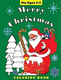 Merry Christmas: Coloring Book for Toddlers and Preschool Children (Paperback)