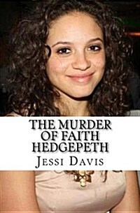 The Murder of Faith Hedgepeth (Paperback)