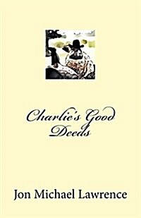 Charlies Good Deeds (Paperback)
