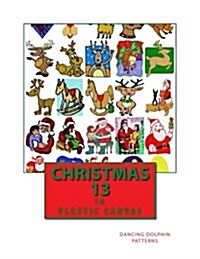 Christmas 13: In Plastic Canvas (Paperback)