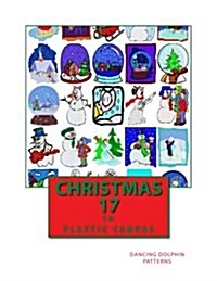 Christmas 17: In Plastic Canvas (Paperback)