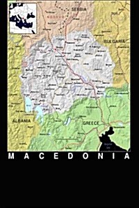 Modern Day Color Map of Macedonia Journal: Take Notes, Write Down Memories in This 150 Page Lined Journal (Paperback)