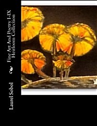 Fine Art and Poetry I-IX Heirloom Collection (Paperback)