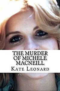 The Murder of Michele MacNeill (Paperback)