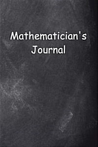 Mathematicians Journal Chalkboard Design: (Notebook, Diary, Blank Book) (Paperback)