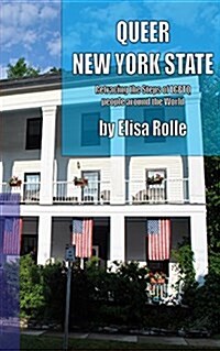 Queer New York State: Retracing the Steps of Lgbtq People Around the World (Paperback)