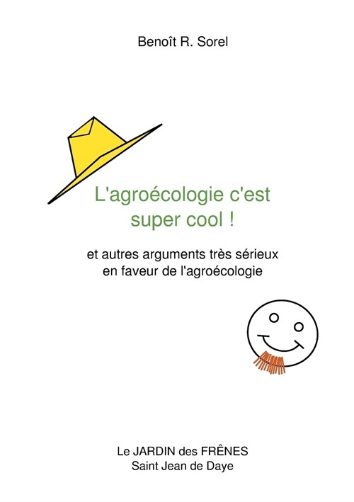 Lagro?ologie cest super cool !: et autres arguments tr? s?ieux en faveur de lagro?ologie (Paperback)