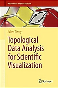 Topological Data Analysis for Scientific Visualization (Hardcover, 2017)