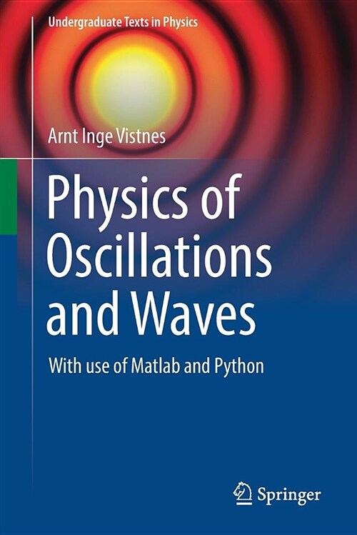 Physics of Oscillations and Waves: With Use of MATLAB and Python (Paperback, 2018)