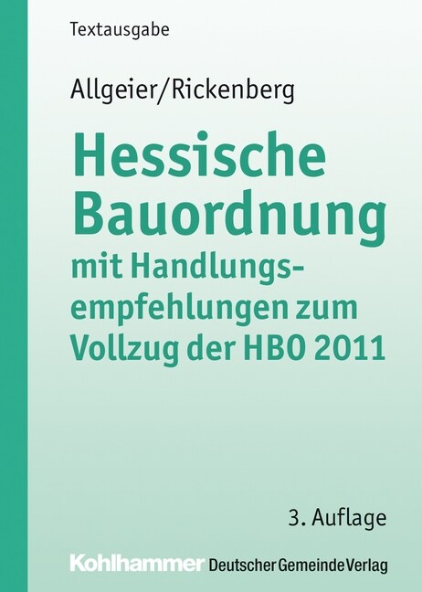 Hessische Bauordnung Mit Handlungsempfehlungen Zum Vollzug Der HBO 2011 (Paperback, 3)