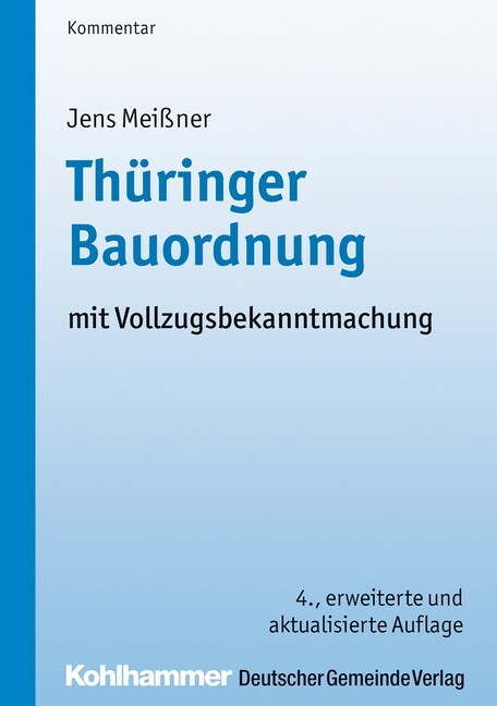 Thuringer Bauordnung: Mit Vollzugsbekanntmachung (Paperback, 4, 4., Aktualisier)