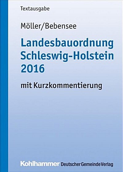 Landesbauordnung Schleswig-Holstein 2016: Mit Kurzkommentierung (Paperback)