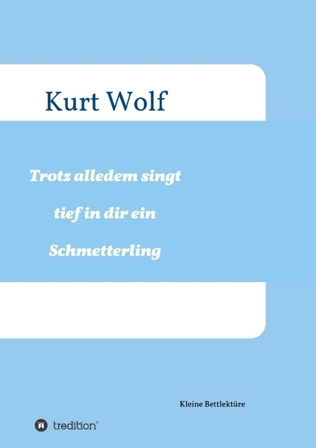 Trotz Alledem Singt Tief in Dir Drin Ein Schmetterling (Paperback)