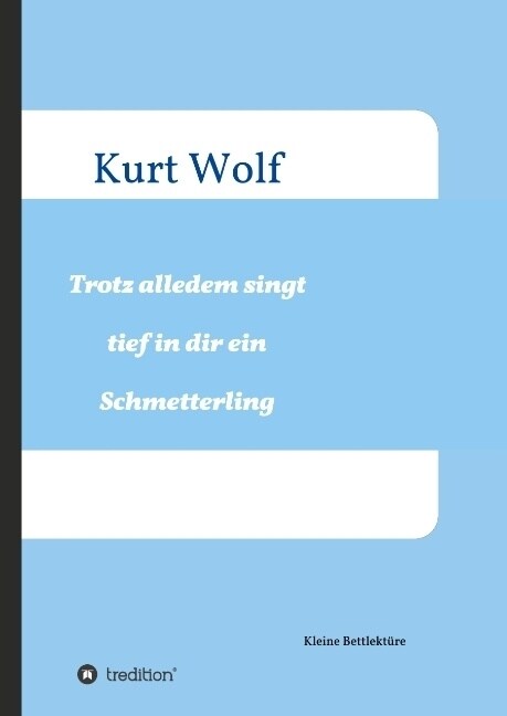 Trotz Alledem Singt Tief in Dir Drin Ein Schmetterling (Hardcover)