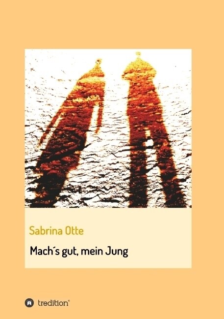 Mach큦 Gut, Mein Jung (Paperback)