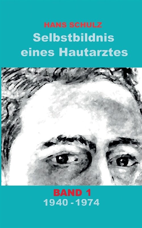 Selbstbildnis eines Hautarztes, Band 1 (Paperback)