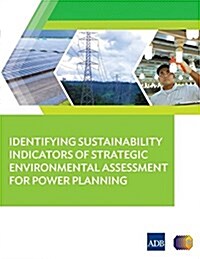 Identifying Sustainability Indicators of Strategic Environmental Assessment for Power Planning (Paperback)