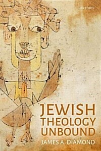 Jewish Theology Unbound (Hardcover)
