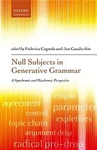 Null Subjects in Generative Grammar : A Synchronic and Diachronic Perspective (Hardcover)