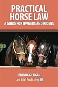 Practical Horse Law: A Guide for Owners and Riders (Paperback, New ed)