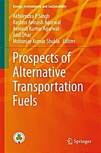 Prospects of Alternative Transportation Fuels (Hardcover, 2018)