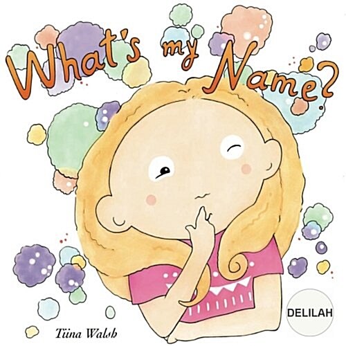 Whats My Name? Delilah (Paperback)