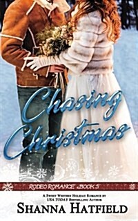 Chasing Christmas: Sweet Western Holiday Romance (Paperback)