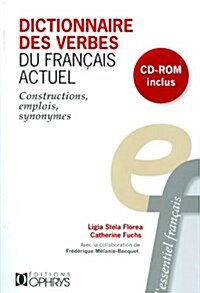 Dictionnaire des verbes du français actuel : Constructions, emplois, synonymes (1Cédérom) (Paperback)