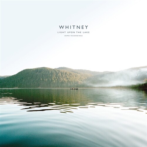 [수입] Whitney - Light Upon The Lake: Demo Recordings [LP]