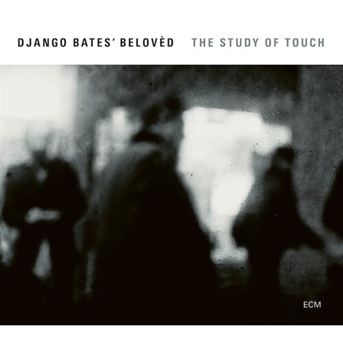 [수입] Django Bates Beloved - The Study Of Touch