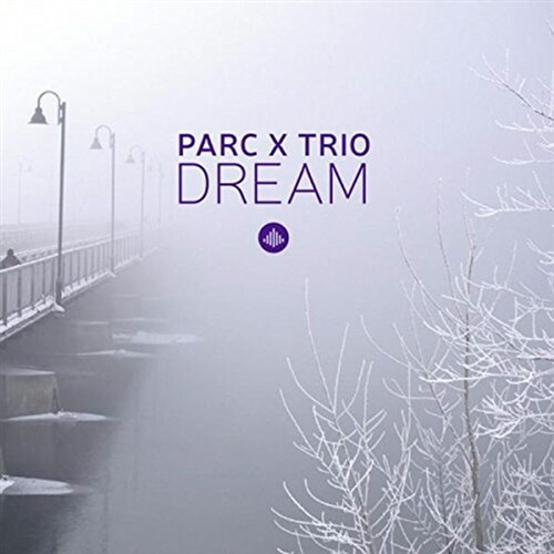 [수입] Parc X Trio - Dream