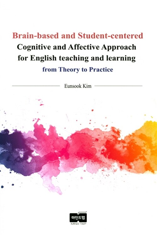 Brain-based and Student-centered Cognitive and Affective Approach for English teaching and Iearning