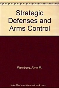 Strategic Defenses and Arms Control (Paperback)