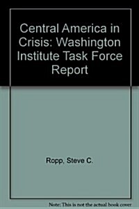 Central America in Crisis (Paperback)