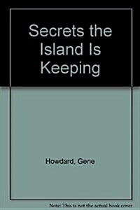 Secrets the Island Is Keeping (Paperback)