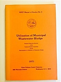 Utilization of Municipal Wastewater Sludge (Paperback)