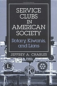 Service Clubs in American Society (Hardcover)