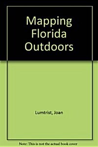 Mapping Florida Outdoors (Paperback)