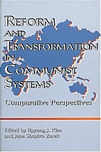 Reform and Transformation in Communist Systems (Paperback)