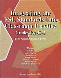 Intergrating the Esl Standards into the Classroom Practice (Paperback)